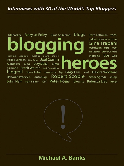 Title details for Blogging Heroes by Michael A. Banks - Available